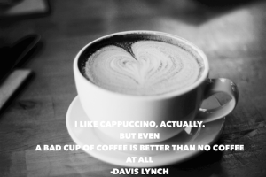 7 Coffee Quotes To Brighten Your Day - CoffeeSphere