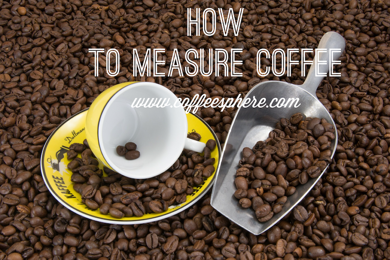 how-to-measure-coffee-and-7-coffee-scoops-to-do-the-job-coffeesphere