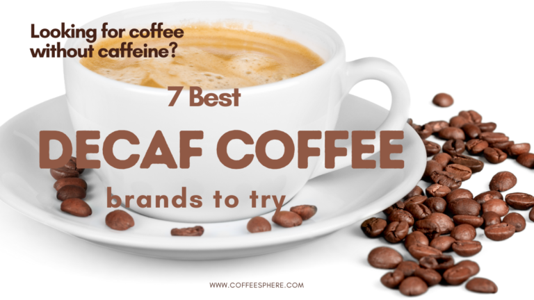 Coffee Without The Caffeine: 7 Best Decaf Coffee To Try