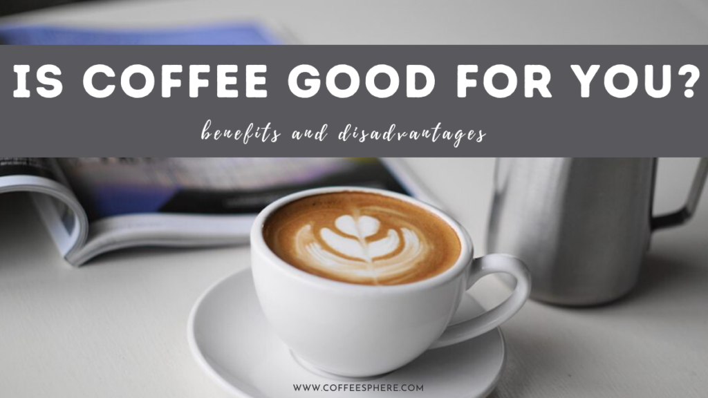 is coffee good for you essay