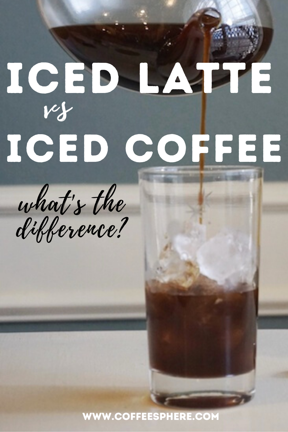 Iced Latte Vs Iced Coffee: Here's How They Differ