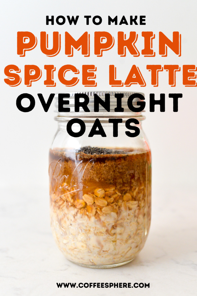 Eat A PSL: Pumpkin Spice Latte Overnight Oats