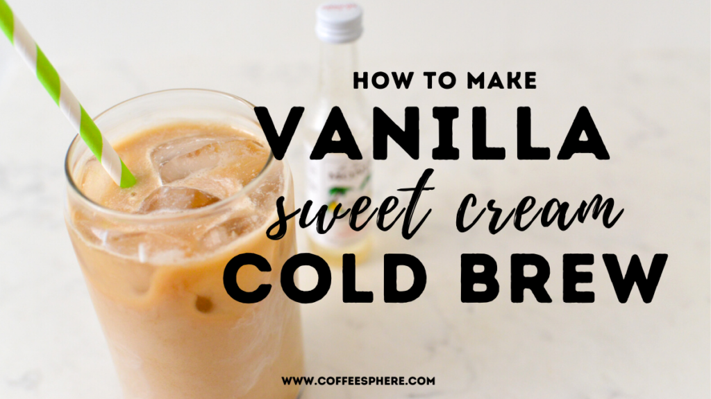 vanilla sweet cream cold brew recipe card