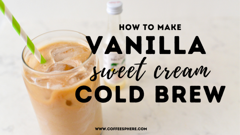 Vanilla Sweet Cream Cold Brew Recipe