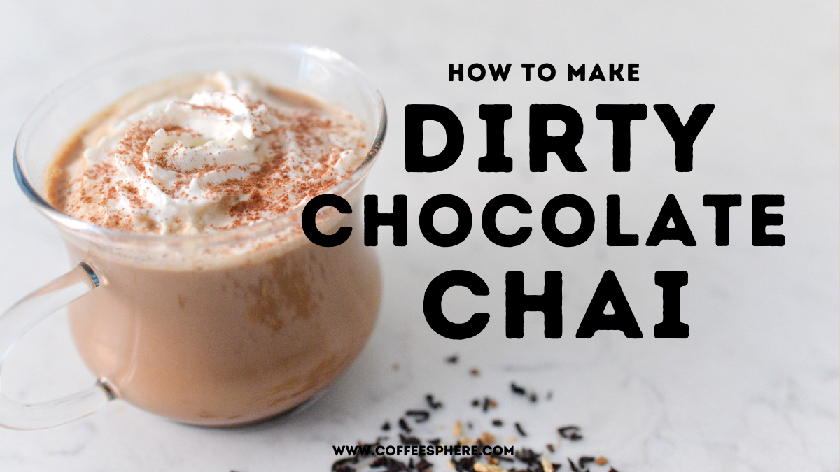 dirty chocolate chai