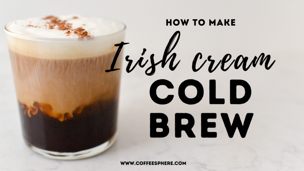 Easy Irish Cream Cold Brew Recipe 2023 AtOnce