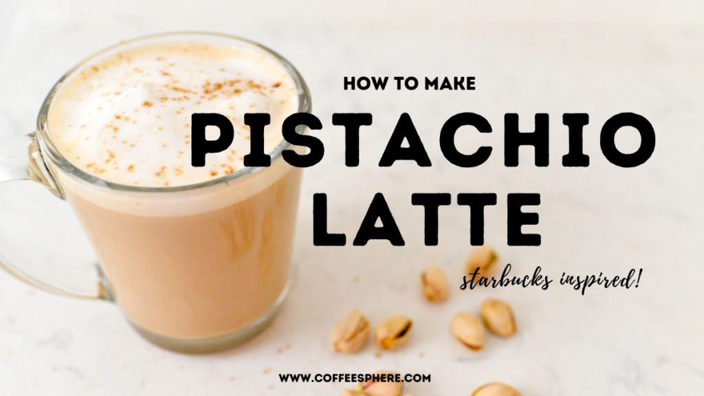 Easy Pistachio Latte Starbucks Copycat, hot & iced