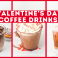 Valentines Day Coffee Drinks-