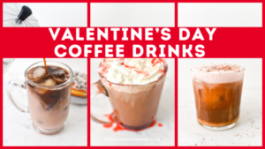 8 Valentine’s Day Coffee Drinks - CoffeeSphere