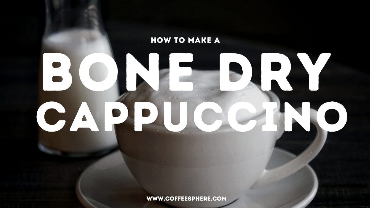 What is Bone Dry Cappuccino? — Parachute Coffee
